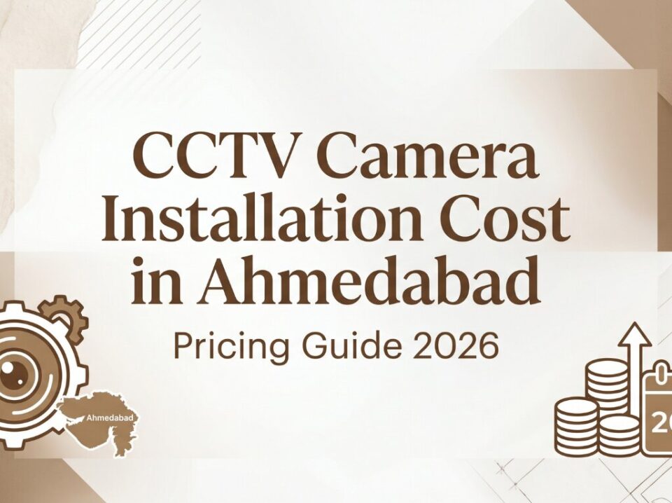 cctv-installation-cost-ahmedabad